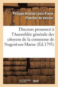 bokomslag Discours Prononc  l'Assemble Gnrale Des Citoyens de la Commune de Nogent-Sur-Marne,