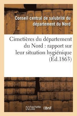 bokomslag Cimetieres Du Departement Du Nord: Rapport Sur Leur Situation Hygienique, Communique