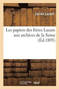 bokomslag Les Papiers Des Frres Lazare Aux Archives de la Seine