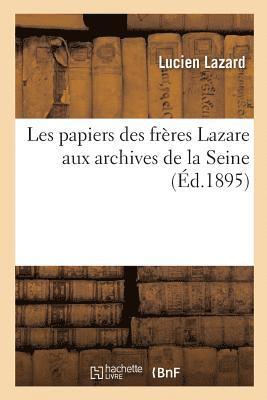 Les Papiers Des Frères Lazare Aux Archives de la Seine