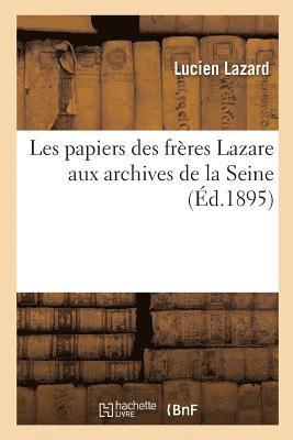 Les Papiers Des Frres Lazare Aux Archives de la Seine 1