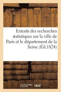 bokomslag Extraits Des Recherches Statistiques Sur La Ville de Paris Et Le Dpartement de la Seine: