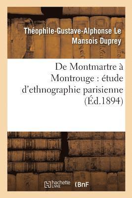 de Montmartre  Montrouge: tude d'Ethnographie Parisienne 1