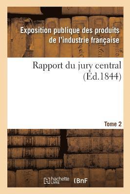 Rapport Du Jury Central. Tome 2 1