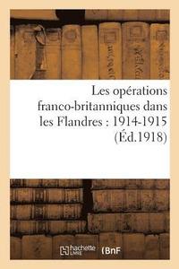 bokomslag Les Operations Franco-Britanniques Dans Les Flandres: 1914-1915