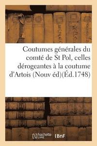 bokomslag Coutumes Generales Du Comte de St Pol, Et Celles Derogeantes A La Coutume Generale d'Artois