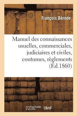 bokomslag Manuel Des Connaissances Usuelles, Commerciales, Judiciaires Et Civiles: Avec Un Commentaire