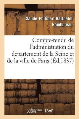 Compte-Rendu de l'Administration Du Dpartement de la Seine Et de la Ville de Paris Pendant 1