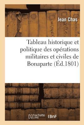 bokomslag Tableau Historique Et Politique Des Oprations Militaires Et Civiles de Bonaparte, Premier Consul