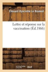 bokomslag Lettre Et Réponse Sur La Vaccination