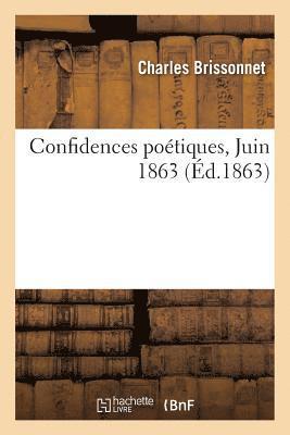 Confidences Poetiques. Juin 1863 1