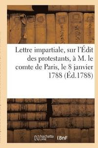 bokomslag Lettre Impartiale, Sur l'Édit Des Protestants Paris, Le 8 Janvier 1788