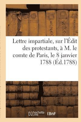 bokomslag Lettre Impartiale, Sur l'Édit Des Protestants Paris, Le 8 Janvier 1788