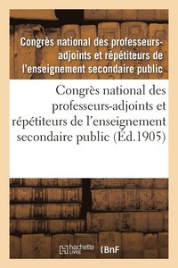 bokomslag Congres National Des Professeurs-Adjoints Et Repetiteurs de l'Enseignement Secondaire Public