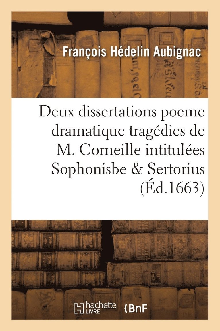 Poeme Dramatique, Deux Tragédies de M. Corneille Intitulées Sophonisbe & Sertorius