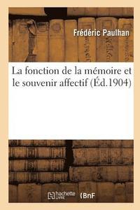 bokomslag La Fonction de la Mmoire Et Le Souvenir Affectif