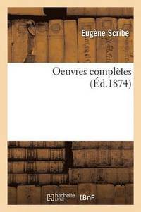 bokomslag Oeuvres Compltes de Eugne Scribe, . Cinquime Srie, Proverbes, Nouvelles, Romans Vol 2