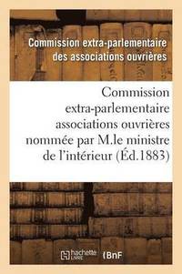 bokomslag Enquete Commission Extra-Parlementaire Des Associations Ouvrieres Par M.Le Ministre de l'Interieur