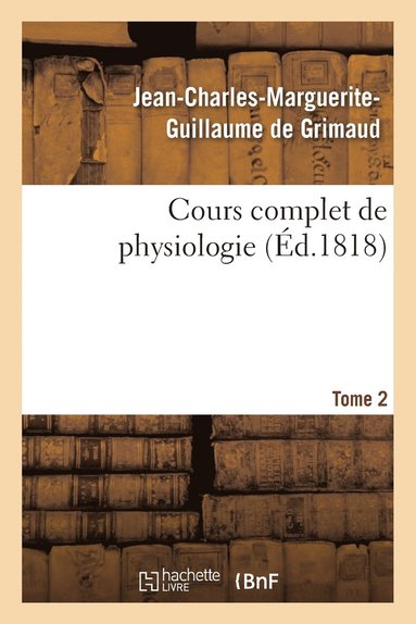 bokomslag Cours Complet de Physiologie Tome 2