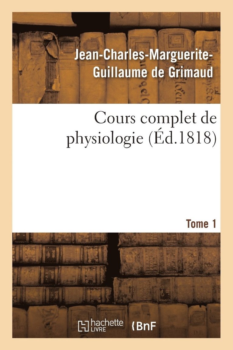 Cours Complet de Physiologie Tome 1