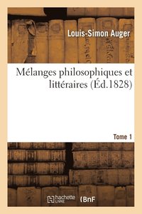 bokomslag Mlanges Philosophiques Et Littraires Tome 1