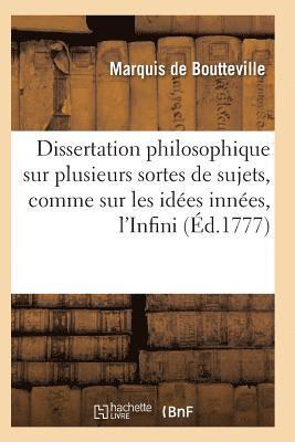 bokomslag Dissertations Philosophiques Sur Plusieurs Sortes de Sujets, Comme Sur Les Idées Innées