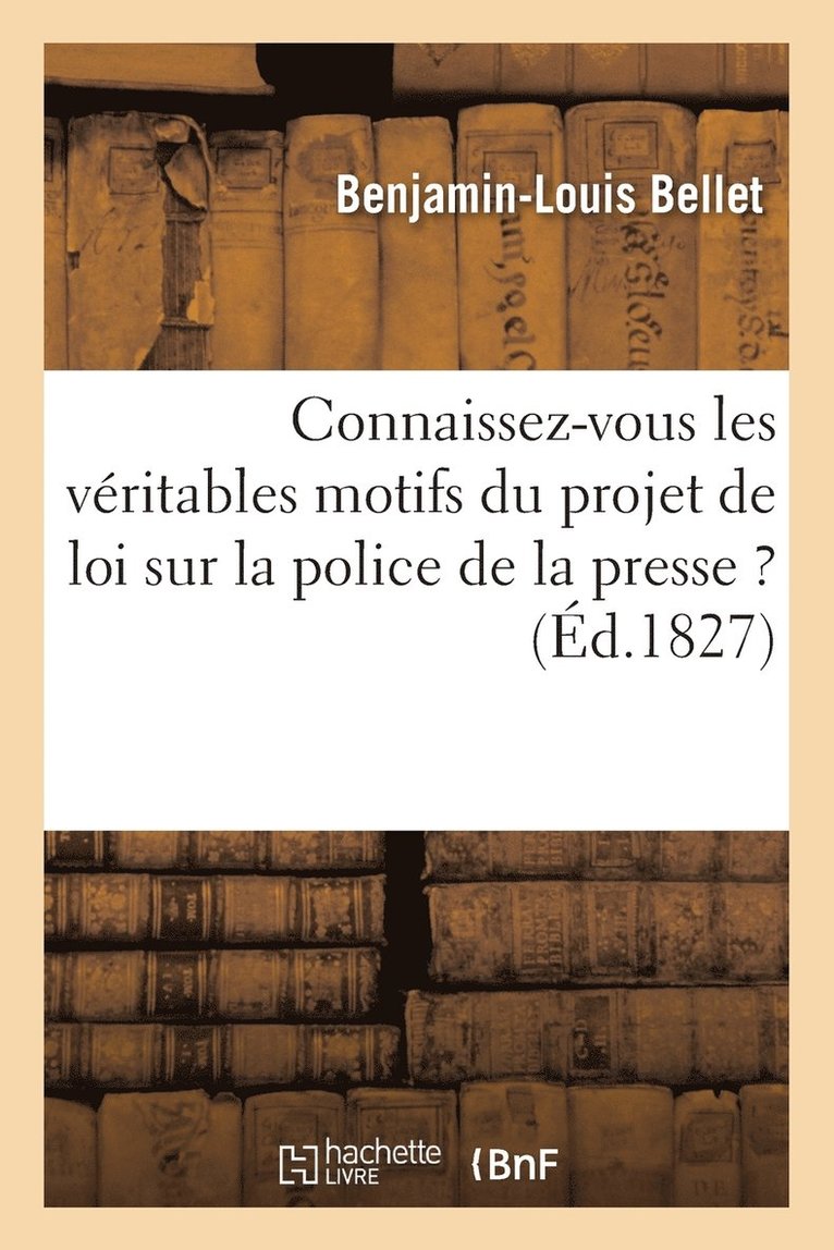 Connaissez-Vous Les Véritables Motifs Du Projet de Loi Sur La Police de la Presse ?