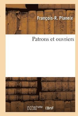 Patrons Et Ouvriers 1