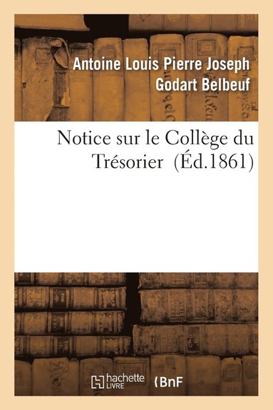 bokomslag Notice Sur Le Collège Du Trésorier