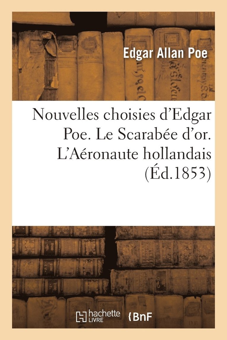Edgar Allan Poe, POE-E - Nouvelles Choisies d'Edgar Poe. Le Scarabée d'Or. l'Aéronaute Hollandais, Häftad