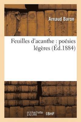 bokomslag Feuilles d'Acanthe: Poésies Légères