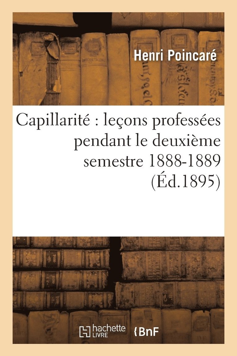 Capillarit Leons Professes Pendant Le Deuxime Semestre 1888-1889 1