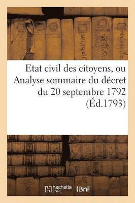 Etat Civil Des Citoyens, Ou Analyse Sommaire Du Décret Du 20 Septembre 1792 1