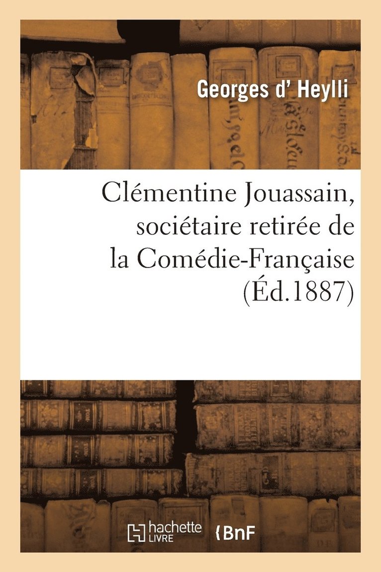 Clementine Jouassain, Societaire Retiree de la Comedie-Francaise 1