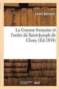 bokomslag La Guyane Franaise Et l'Ordre de Saint-Joseph de Cluny