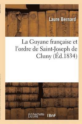 La Guyane Franaise Et l'Ordre de Saint-Joseph de Cluny 1