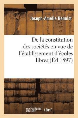 bokomslag de la Constitution Des Socits En Vue de l'tablissement d'coles Libres