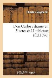 bokomslag Don Carlos: Drame En 5 Actes Et 11 Tableaux