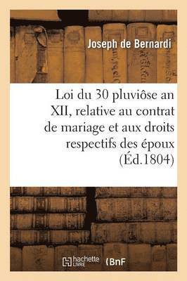 bokomslag Loi Du 30 Pluviôse an XII, Relative Au Contrat de Mariage Et Aux Droits Respectifs Des Époux