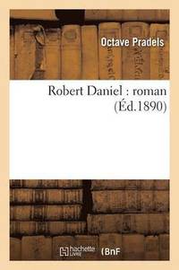 bokomslag Robert Daniel: Roman
