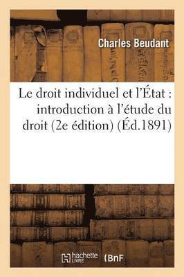 bokomslag Le Droit Individuel Et l'tat: Introduction  l'tude Du Droit 2e dition