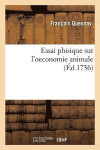 bokomslag Essai Phisique Sur l'Oeconomie Animale
