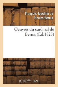 bokomslag Oeuvres Du Cardinal de Bernis