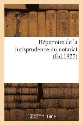 bokomslag Répertoire de la Jurisprudence Du Notariat