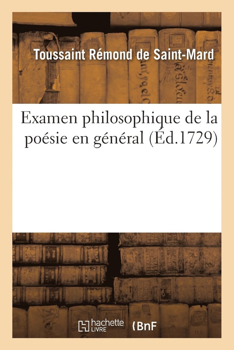 Examen Philosophique de la Posie En Gnral 1