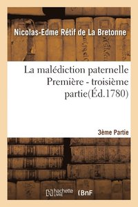 bokomslag La Maldiction Paternelle - Troisime Partie