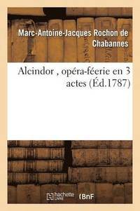 bokomslag Alcindor, Opra-Ferie En 3 Actes