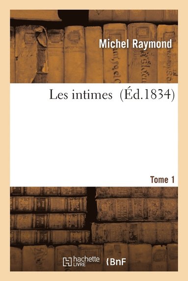 bokomslag Les Intimes. T01