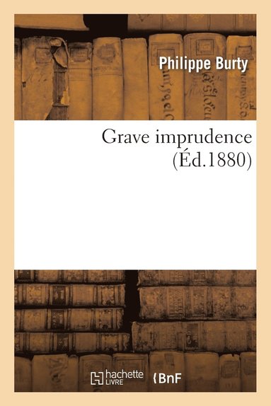 bokomslag Grave Imprudence