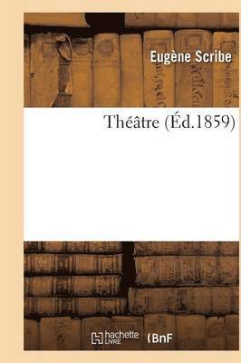 bokomslag Théâtre de Eugène Scribe,